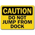 Signmission Caution Sign-Do Not Jump From Dock-10in x 14in OSHA Safety Sign, 10" L, 14" H, CS-Jump From Dock CS-Jump From Dock